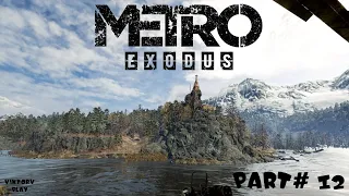 Metro Exodus ➤ Прохождение #12 ➤ Дети леса, пираты и бандиты