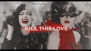CRUELLA / KILL THIS LOVE