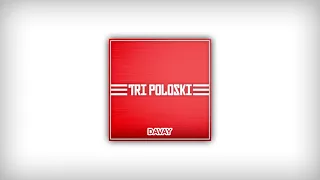 Davay - Tri Poloski (Audio)