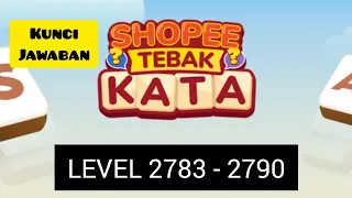 Kunci jawaban game Shopee tebak kata lebel 2783 - 2790