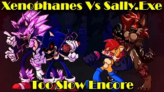 FNF | Xenophanes Vs Sally.Exe | Too Slow Encore - Sonic.exe V3 | Mods/Hard/Encore/FC |