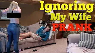 IGNORING MY WIFE PRANK ( Lol She Flashed Me!)  - Husband vs wife pranks