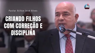 PASTOR AILTON JOSÉ ALVES [4K] CRIANDO FILHOS COM CORREÇÃO E DISCIPLINA -CULTO DE DOUTRINA 20/11/2023