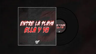 ENTRE LA PLAYA, ELLA Y YO (REMIX) | BIG YAMO | TOMI DJ