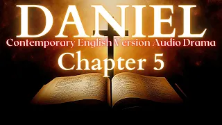 Daniel Chapter 5 Contemporary English Audio Drama (CEV)