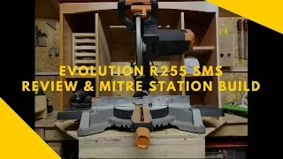 Evolution R255 SMS Review and Mitresaw Station Build