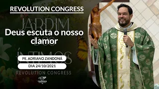 Deus escuta o nosso clamor - Padre Adriano Zandoná (24/10/2021)