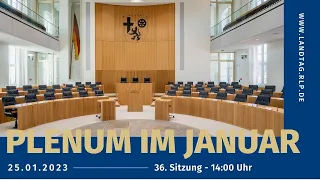 Landtag Rheinland-Pfalz - 36. Plenarsitzung, 18. WP - 25.01.2023