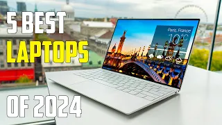 Best Laptops 2024 - The Only 5 You Should Consider Today