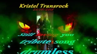 Still loving you  Tribute song drumless