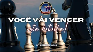 VOCÊ VAI VENCER esta batalha. Bp Jadson Santos