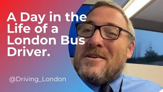 A Day in the Life of a London Bus Driver.