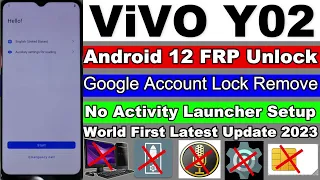 Vivo Y02 FRP Unlock/Google Account Lock Remove Android 12 - No Activity Launcher Without Pc 2023