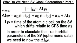 Special Topics - GPS (57 of 100) Why Do We Need SV Clock Corrections? Part 1
