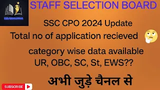 SSC CPO 2024 Update|| total form applied||RTI reply||category wise data||