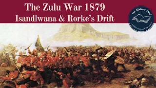 Zulu War - Battle of Isandlwana - the Battle of Rorke's Drift