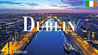 Dublin 4K drone view • Amazing Aerial View Of Dublin | Relaxation film with calming music