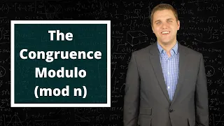 Introduction To The Congruence Modulo (mod n)