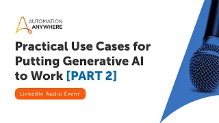 Part 2 | Practical Use Cases for Putting Generative AI to Work