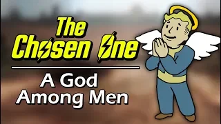 The Chosen One - A God Among Men (Fallout 2)