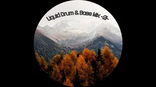 Liquid Drum & Bass Mix #21