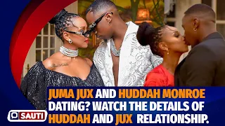 CONFIRMED DATING?DEEP DETAILS OF TANZANIAN SINGER JUMA JUX AND SOCIALITE HUDDAH MONROE RELATIONSHIP!