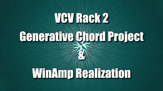 VCV Rack 2 Generative Chord Project and WinAmp