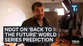 Neil deGrasse Tyson on 'Back to the Future' World Series prediction