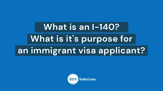 What is an I-140? Why do you need in in your immigrant visa petition?