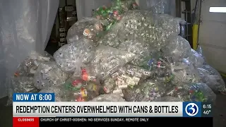 Redemption centers overwhelmed with cans and bottles