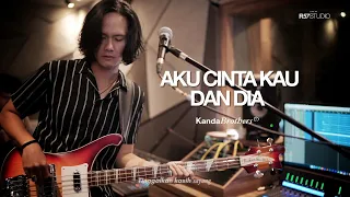 AKU CINTA KAU DAN DIA - AHMAD BAND | Kanda Brothers Live at R57 Studio