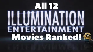 All 12 Illumination Movies Ranked!