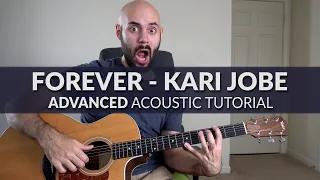 Forever (We Sing Hallelujah) - Kari Jobe - ADVANCED Acoustic Guitar Tutorial