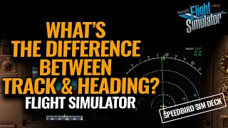 MSFS2020 | What's the difference between TRACK and HEADING? Fenix A320 Tutorial
