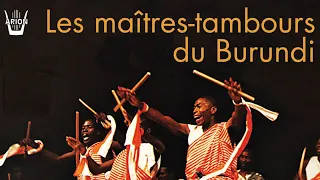 Les Maitres-Tambours du Burundi - Musique traditionnelle du Burundi