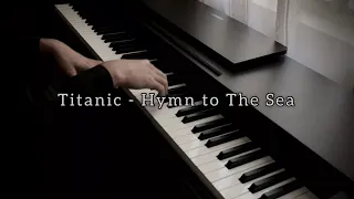 Titanic - Hymn to The Sea (Piano Cover)