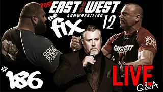 THE FIX 186- DEVON LARRATT Vs LEVAN EAST Vs WEST EVENT REVIEW - WHERE ARMWRESTLING COMES TO TALK !