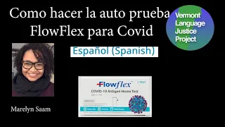 SPANISH:  Como hacer la auto prueba FlowFlex para Covid