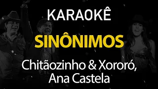 Sinônimos - Chitãozinho & Xororó, Ana Castela (Karaokê Classic Collection)