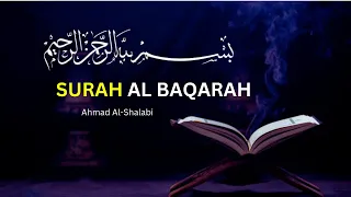 Surah Al Baqarah - Ahmad Al-Shalabi [ 002 ] I Beautiful Quran Recitation . #albaqarah #quran