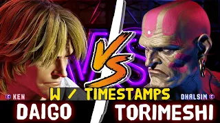 SF6 - Daigo (Ken) vs Torimeshi (Dhalsim) - Street fighter 6 W/ timestamps