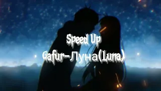 Speed Up|Gafur-Луна🇷🇺