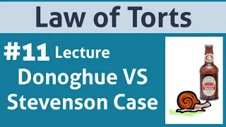 Law of Torts: Donoghue VS Stevenson Case