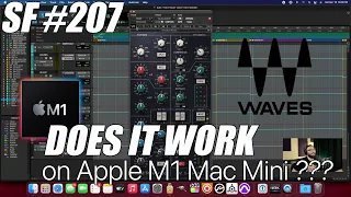 Do WAVES PLUGINS WORK on an Apple M1 Mac Mini ??? [Sunday Funday #207]