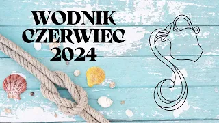 WODNIK ♒ Nie ma co się poddawać ✨ CZERWIEC 2024✨ Horoskop ✨ TAROT