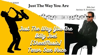 Just The Way You Are - Billy Joel [SheetMusic] Tenor Sax Voice
