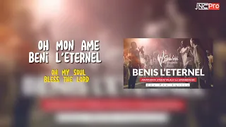 Bénis L'Éternel   Jonathan Munghongwa, Steev Y, SimianeMusic  Lyrics paroles+ English translation