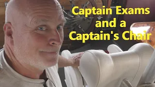 Captain Exams and a Captain's Chair