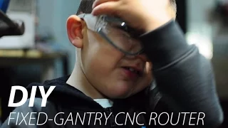 Fixed Gantry CNC Router Build   Part 1