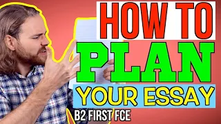 HOW to PLAN your B2 First (FCE) Essay! - B2 First Writing Exam